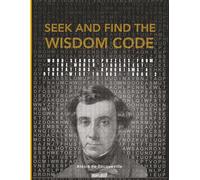SEEK AND FIND THE WISDOM CODE:: WORD SEARCH PUZZLES FROM THE WORLD'S GREATEST QUOTATIONS, APHORISMS & OTHER WISE THINGS - Book 2 (SEEK & FIND THE ... QUOTATIONS, APHORISMS & OTHER WISE THINGS)