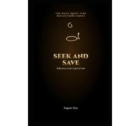 Seek and Save: Reflections on the Gospel of Luke: 19 (The Daily Quiet Time Reflections Series)