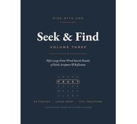 Seek & Find Volume Three: 50 Large Print Christian Word Search Puzzles for Adults & Seniors - Beloved Bible Stories, Hymns & Promises with Scripture on Every Page & Full Solutions