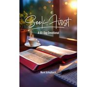 Seek First: A 60 Day Devotional