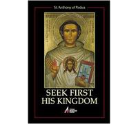 Seek first his kingdom. An anthology of the sermons of the saint