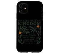 Seek First His Kingdom Christian Jesus God Religious Faith Case for iPhone 11