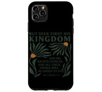 Seek First His Kingdom Christian Jesus God Religious Faith Case for iPhone 11 Pro Max