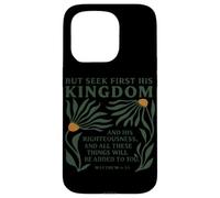 Seek First His Kingdom Christian Jesus God Religious Faith Case for iPhone 15 Pro