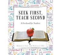 S irst, Teach Second: A Devotional for Teachers