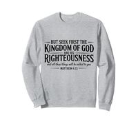 Seek First The Kingdom Of God Christian Bible Verse Quote Sweatshirt