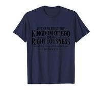 Seek First The Kingdom of God Christian Bible Verse Quote T-Shirt
