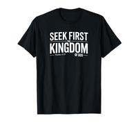 Seek First The Kingdom of God Christian Design Matthew 633 T-Shirt