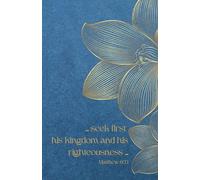 Seek First The Kingdom Of God: Matthew 6:33, Blank Journal