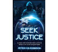 Seek Justice: Aliens and Humans Seek Justice