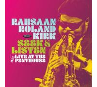 Rahsaan Roland Kirk - Seek & Listen: Live at the Penthouse