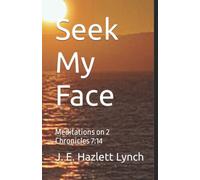 Seek My Face: Meditations on 2 Chronicles 7:14 COVID-19 Messages