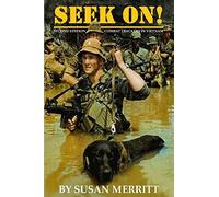 Seek On!: The History of the US Army Combat Tracker Teams in the Vietnam War