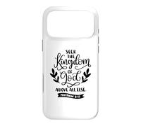 Seek The Kingdom Of God Above All Else Christian Quote Case for iPhone 17 Pro Max