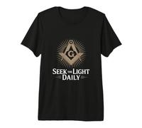 Seek The Light Daily Freemason Motto Premium T-Shirt