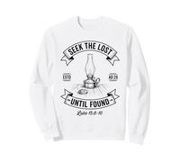Seek The Lost Until Found Christian Faith Bible Verse Art Sweatshirt