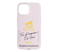 Seek Ye First The Kingdom Of God | Matthew 6:33 Bible Case for iPhone 15