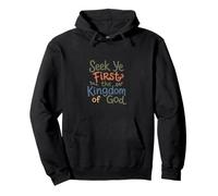 Seek Ye First the Kingdom of God Pullover Hoodie