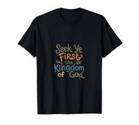 Seek Ye First the Kingdom of God Value Graphic T-Shirt