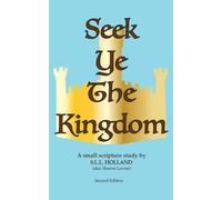 Seek Ye The Kingdom: Second Edition