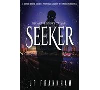 Seeker: A World Where Ancient Prophecies Clash with Modern Desires: 1 (The Books of Sam)