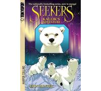 Seekers: Kallik's Adventure: Kallik's Adventure [Manga]: 02 (Seekers Manga)