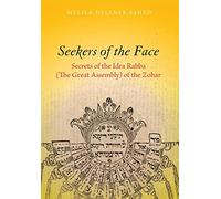 Seekers of the Face: Secrets of the Idra Rabba (The Great Assembly) of the Zohar (Stanford Studies in Jewish Mysticism)