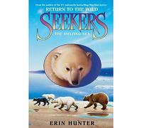 Seekers: Return to the Wild #2: The Melting Sea
