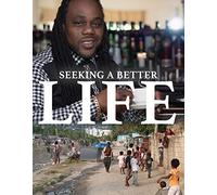 Seeking a Better Life