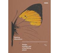 Seeking Abundance: Design, Ecology and a Flourishing Planet