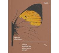 Seeking Abundance : Design, Ecology and a Flourishing Planet