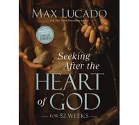Seeking After the Heart of God for 52 Weeks : A Year-Long Bible Study on the Life of David