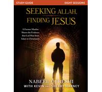 Seeking Allah, Finding Jesus Study Guide A Former Muslim Shares the Evidence ...
