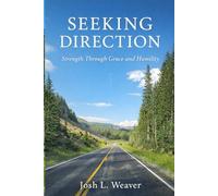 Seeking Direction: Strength Through Grace and Humility
