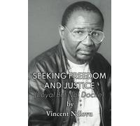 Seeking Freedom and Justice: Loyal But Not Docile