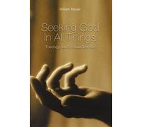Seeking God In All Things: Theology and Spiritual Direction