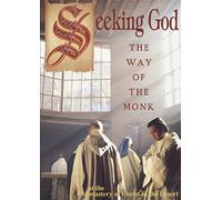 Seeking God: The Way Of The Monk