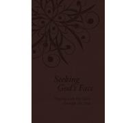 Seeking God's Face: Praying with the Bible Through the Year