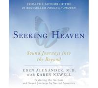 Seeking Heaven: Sound Journeys into the Beyond