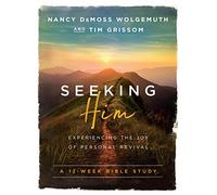 Seeking Him: Experiencing the Joy of Personal Revival