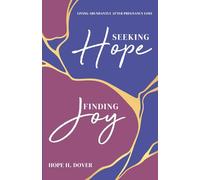 Seeking Hope, Finding Joy: Living Abundantly After Pregnancy Loss