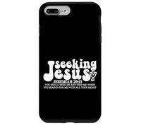Seeking Jesus - Jeremiah 29:13 Case for iPhone 7 Plus/8 Plus