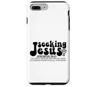 Seeking Jesus - Jeremiah 29:13 Case for iPhone 7 Plus/8 Plus