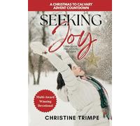 Seeking Joy through the Gospel of Luke: A Christmas to Calvary Advent Countdown