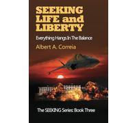 Seeking Life and Liberty: Everything Hangs in the Balance: 3