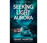 Seeking Light Aurora: A Supernatural Suspense Thriller (Book 1 of the Aurora Series Trilogy)
