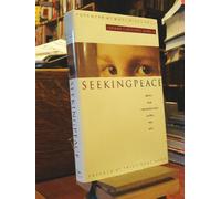 Seeking Peace: Notes and Conversations Along the Way