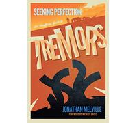 Seeking Perfection: The Unofficial Guide to Tremors
