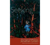 Seeking: Poetry and Prose Inspired by the Art of Jonathan Green (Palmetto Poetry)