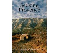 Seeking Provence - Old Myths, New Paths (Armchair Traveller)